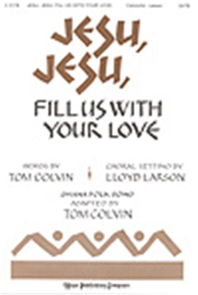 Jesu, Jesu, Fill Us with Your Love